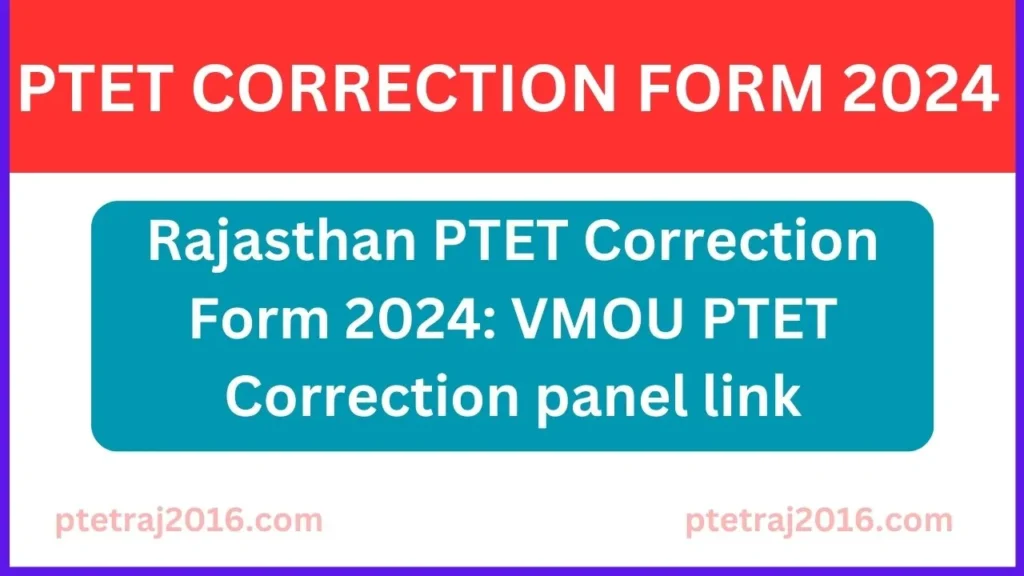 Rajasthan PTET Correction Form 2024